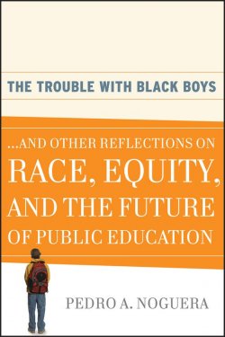 Книга "The Trouble With Black Boys. ...And Other Reflections on Race, Equity, and the Future of Public Education" – 