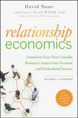 Книга "Relationship Economics. Transform Your Most Valuable Business Contacts Into Personal and Professional Success" – 