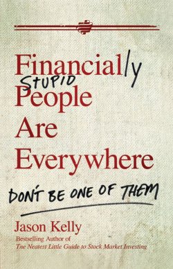 Книга "Financially Stupid People Are Everywhere. Dont Be One Of Them" – 