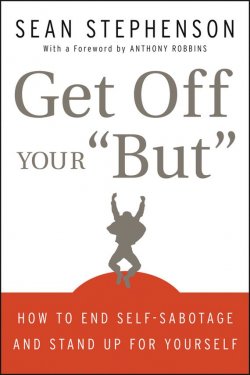 Книга "Get Off Your "But". How to End Self-Sabotage and Stand Up for Yourself" – 