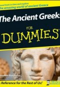 The Ancient Greeks For Dummies ()