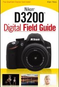 Nikon D3200 Digital Field Guide ()