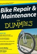 Bike Repair and Maintenance For Dummies ()