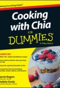 Cooking with Chia For Dummies ()