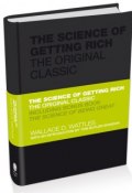 The Science of Getting Rich. The Original Classic ()