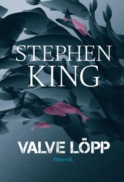 Книга "Valve lõpp" – Стивен Кинг, Stephen King, Stephen King, Stephen King, 2017