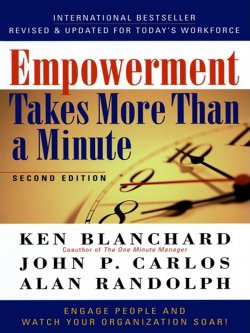 Книга "Empowerment Takes More Than a Minute" – Ken Blanchard, Alan Randolph, John Carlos