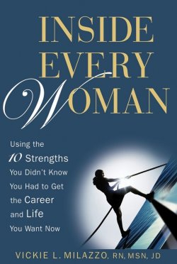 Книга "Inside Every Woman. Using the 10 Strengths You Didnt Know You Had to Get the Career and Life You Want Now" – 