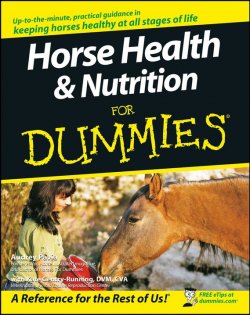 Книга "Horse Health and Nutrition For Dummies" – 