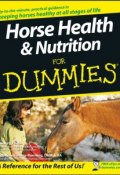 Horse Health and Nutrition For Dummies ()