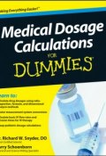 Medical Dosage Calculations For Dummies ()