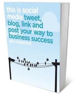 Книга "This is Social Media. Tweet, blog, link and post your way to business success" – 
