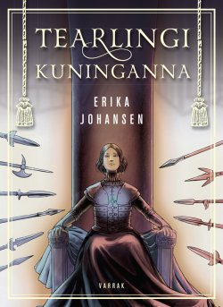 Книга "Tearlingi kuninganna" – Erika Johansen, 2014