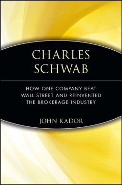 Книга "Charles Schwab. How One Company Beat Wall Street and Reinvented the Brokerage Industry" – 