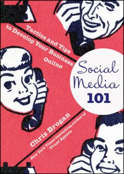 Книга "Social Media 101. Tactics and Tips to Develop Your Business Online" – 