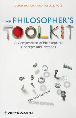 Книга "The Philosophers Toolkit. A Compendium of Philosophical Concepts and Methods" – 