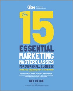 Книга "The 15 Essential Marketing Masterclasses for Your Small Business" – 