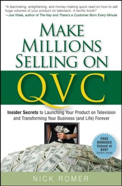 Книга "Make Millions Selling on QVC. Insider Secrets to Launching Your Product on Television and Transforming Your Business (and Life) Forever" – 