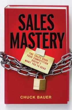 Книга "Sales Mastery. The Sales Book Your Competition Doesnt Want You to Read" – 