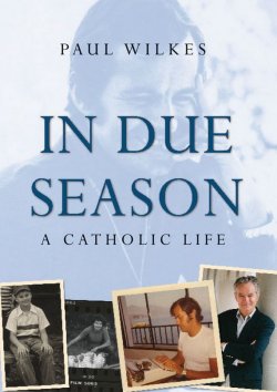 Книга "In Due Season. A Catholic Life" – 