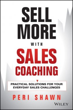 Книга "Sell More With Sales Coaching. Practical Solutions for Your Everyday Sales Challenges" – 