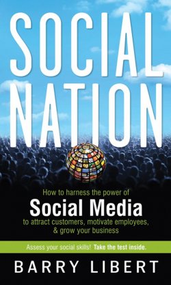 Книга "Social Nation. How to Harness the Power of Social Media to Attract Customers, Motivate Employees, and Grow Your Business" – 