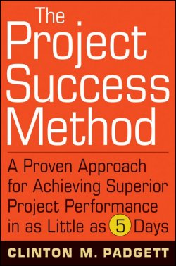 Книга "The Project Success Method. A Proven Approach for Achieving Superior Project Performance in as Little as 5 Days" – 