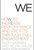 We. How to Increase Performance and Profits through Full Engagement ()