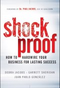 Shockproof. How to Hardwire Your Business for Lasting Success ()