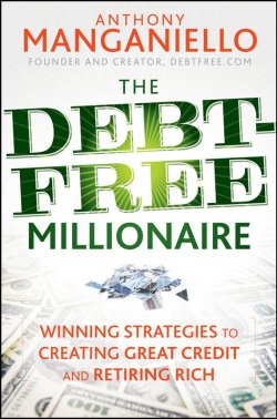 Книга "The Debt-Free Millionaire. Winning Strategies to Creating Great Credit and Retiring Rich" – 