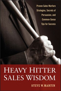 Книга "Heavy Hitter Sales Wisdom. Proven Sales Warfare Strategies, Secrets of Persuasion, and Common-Sense Tips for Success" – 