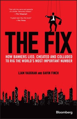 Книга "The Fix. How Bankers Lied, Cheated and Colluded to Rig the Worlds Most Important Number" – 