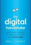 The Digital Handshake. Seven Proven Strategies to Grow Your Business Using Social Media ()