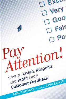 Книга "Pay Attention!. How to Listen, Respond, and Profit from Customer Feedback" – 