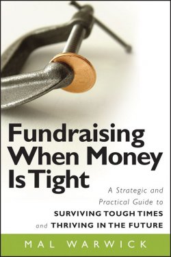 Книга "Fundraising When Money Is Tight. A Strategic and Practical Guide to Surviving Tough Times and Thriving in the Future" – 