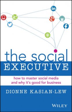 Книга "The Social Executive. How to Master Social Media and Why Its Good for Business" – 
