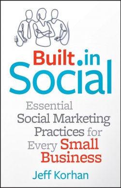 Книга "Built-In Social. Essential Social Marketing Practices for Every Small Business" – 