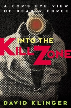 Книга "Into the Kill Zone. A Cops Eye View of Deadly Force" – 