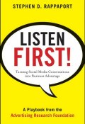 Listen First!. Turning Social Media Conversations Into Business Advantage ()