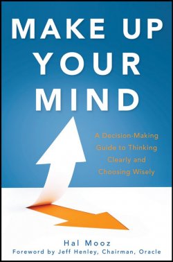 Книга "Make Up Your Mind. A Decision Making Guide to Thinking Clearly and Choosing Wisely" – 