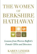 The Women of Berkshire Hathaway. Lessons from Warren Buffetts Female CEOs and Directors ()