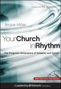 Your Church in Rhythm. The Forgotten Dimensions of Seasons and Cycles ()