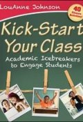 Kick-Start Your Class. Academic Icebreakers to Engage Students ()