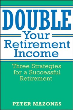 Книга "Double Your Retirement Income. Three Strategies for a Successful Retirment" – 