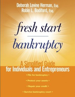 Книга "Fresh Start Bankruptcy. A Simplified Guide for Individuals and Entrepreneurs" – 