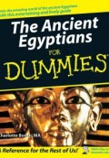 The Ancient Egyptians For Dummies ()