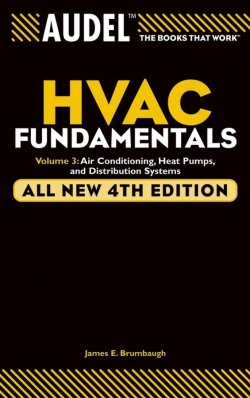 Книга "Audel HVAC Fundamentals, Volume 3. Air Conditioning, Heat Pumps and Distribution Systems" – 