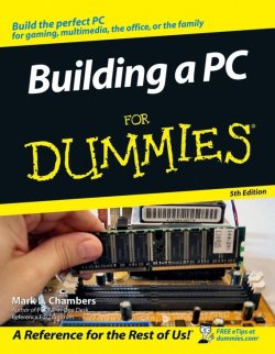 Книга "Building a PC For Dummies" – 