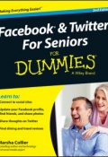 Facebook and Twitter For Seniors For Dummies ()