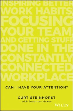 Книга "Can I Have Your Attention?. Inspiring Better Work Habits, Focusing Your Team, and Getting Stuff Done in the Constantly Connected Workplace" – 